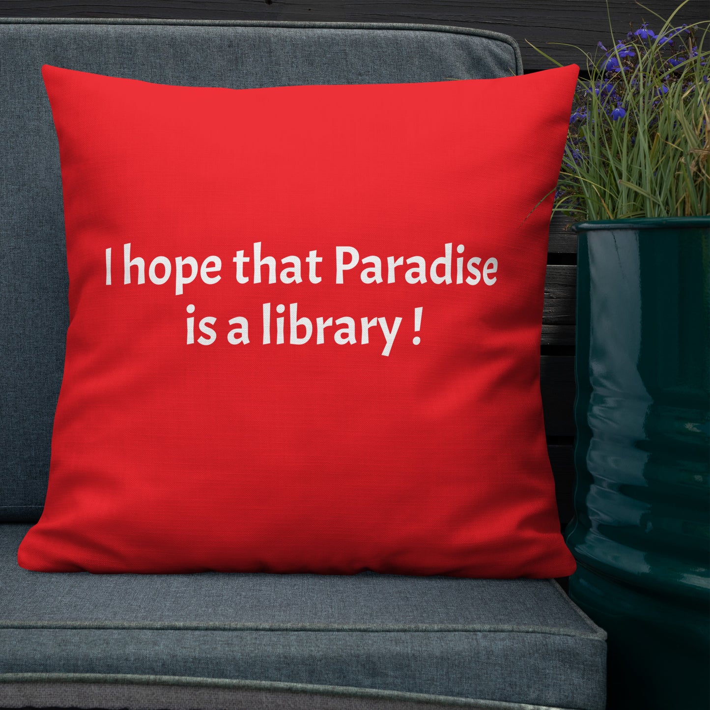 I hope that Paradise is a library ! - Premium Pillow