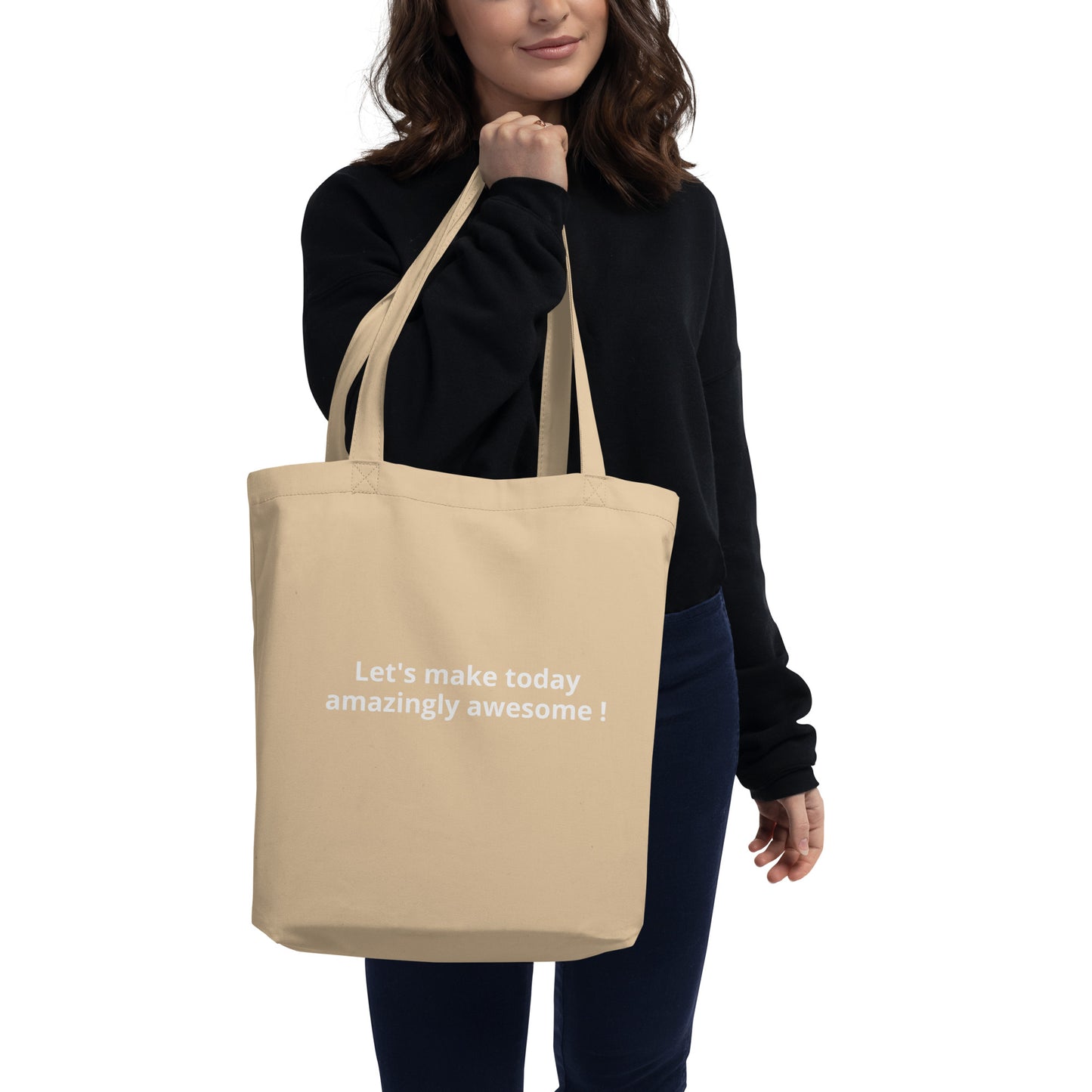 Let's make today amazingly awesome ! - Eco Tote Bag