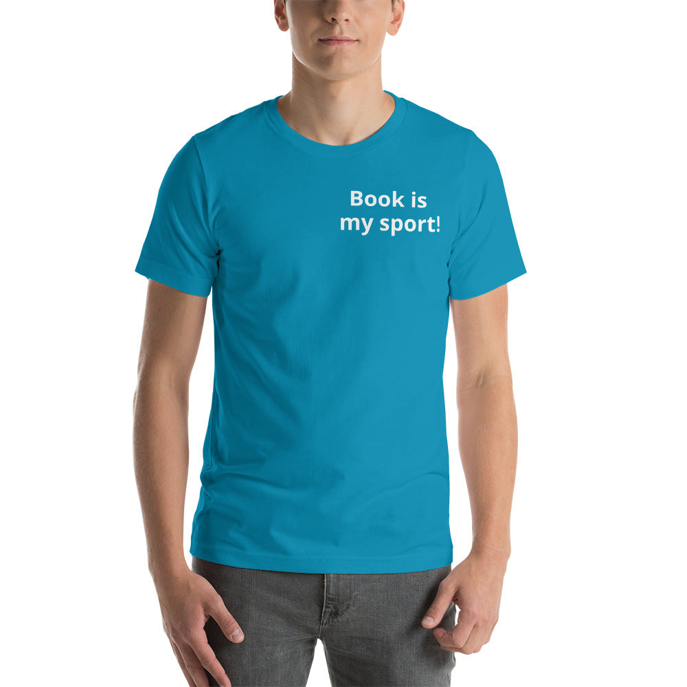 Book is my sport !     Unisex t-shirt