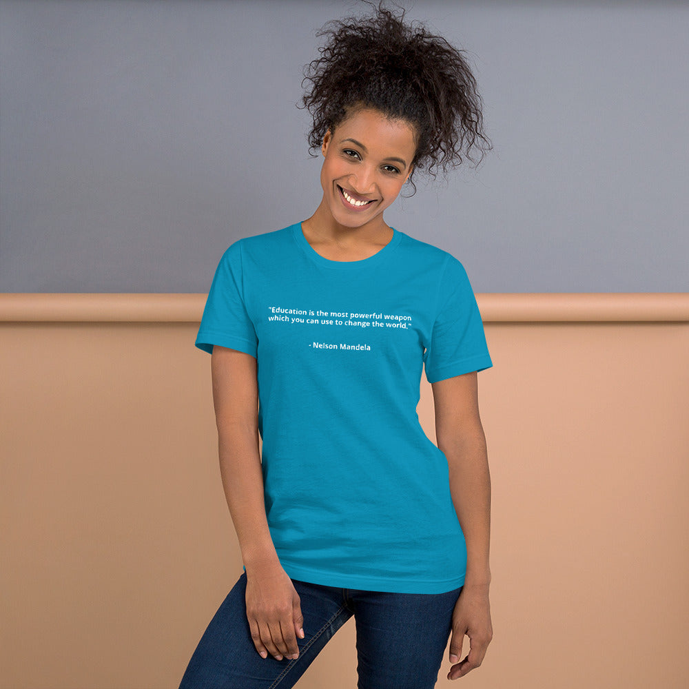"Education is the most powerful weapon which you can use to change the world." - Nelson MandelaUnisex t-shirt
