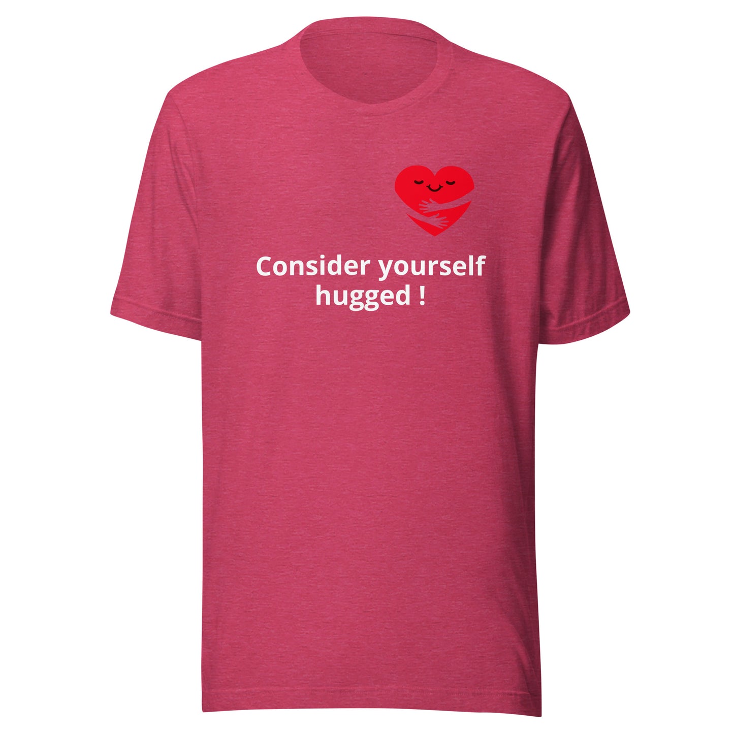 Consider yourself hugged - Unisex t-shirt