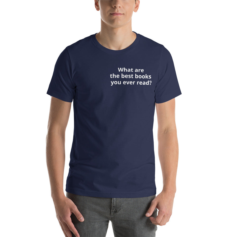 What are the best books you ever read? - Unisex t-shirt